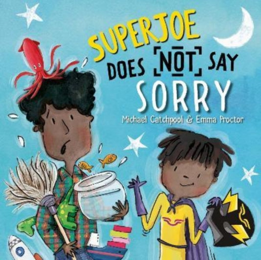 SuperJoe Does NOT say sorry by Michael Catchpool
