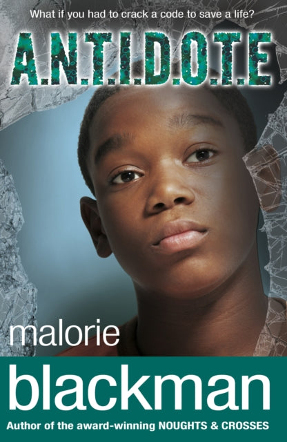 A.N.T.I.D.O.T.E. by Malorie Blackman - Afrori Books LTD