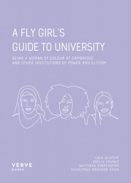 A Fly Girl's Guide To University  Edited by:Odelia Younge - Afrori Books LTD