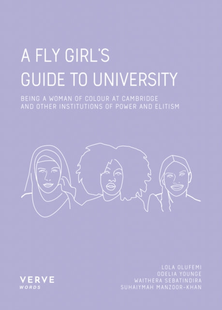 A Fly Girl's Guide To University  Edited by:Odelia Younge
