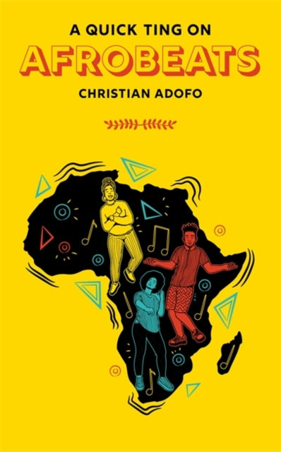 A Quick Ting On Afrobeats by Christian Adofo