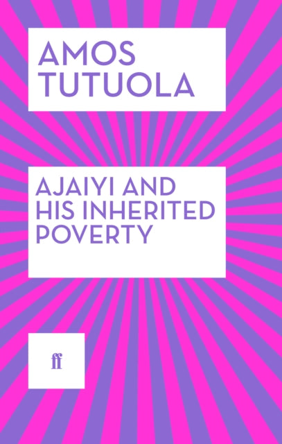 Ajaiyi and His Inherited Poverty by Amos Tutuola - Afrori Books LTD