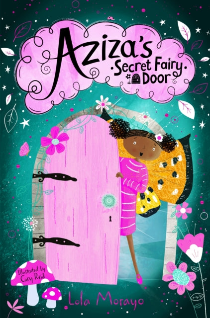 Aziza's Secret Fairy Door by Lola Morayo