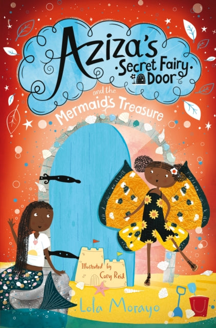Aziza's Secret Fairy Door and the Mermaid's Treasure by Lola Morayo