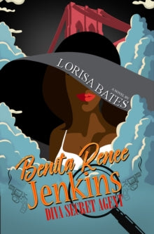 Benita Renee Jenkins: Diva Secret Agent by Lorisa Bates - Afrori Books LTD
