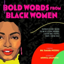 Bold Words from Black Women  by Dr.Tamara Pizzoli