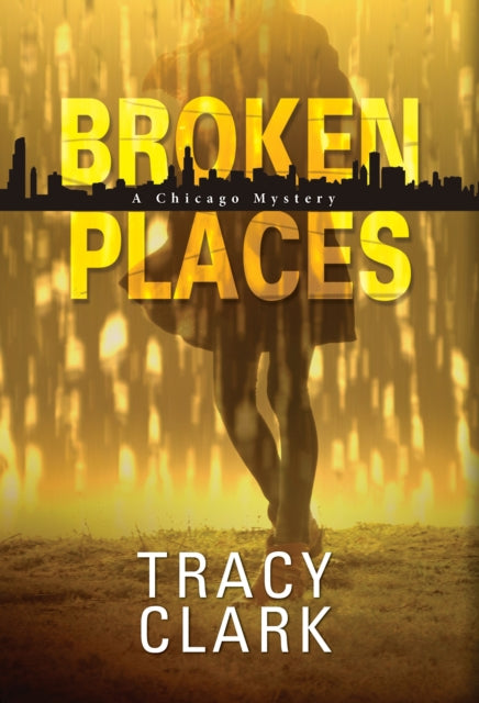 Broken Places by Tracy Clark