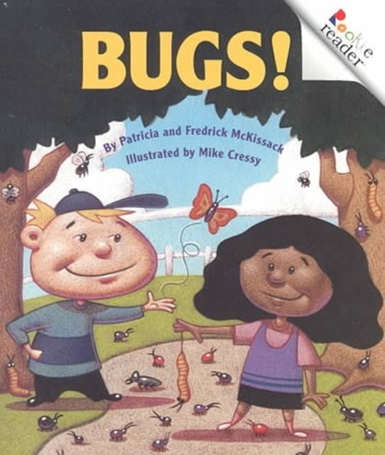 Bugs! (A Rookie Reader) by Patricia McKissack, Fredrick McKissack and Mike Cressy