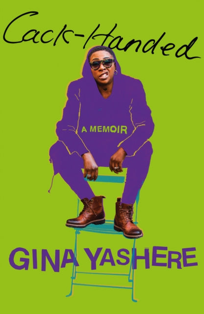 Cack-Handed : A Memoir by Gina Yashere