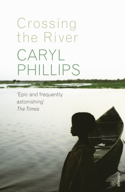 Crossing the River by Caryl Phillips