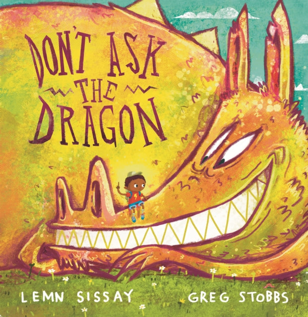 Don't Ask the Dragon by Lemn Sissay