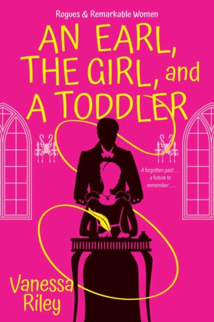 Earl, the Girl, and a Toddler by Vanessa Riley