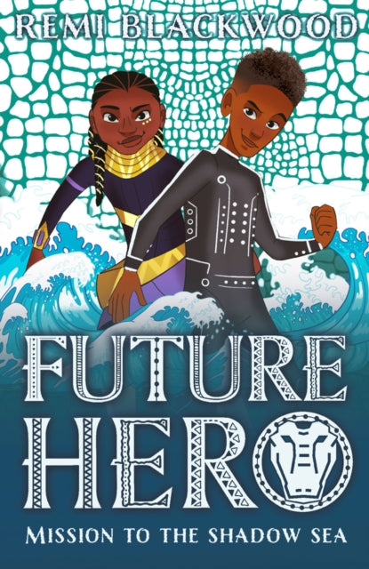 Future Hero 2: Mission to the Shadow Sea  by Remi Blackwood