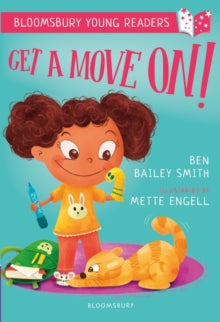 Get a Move On! A Bloomsbury Young Reader by Ben Bailey Smith