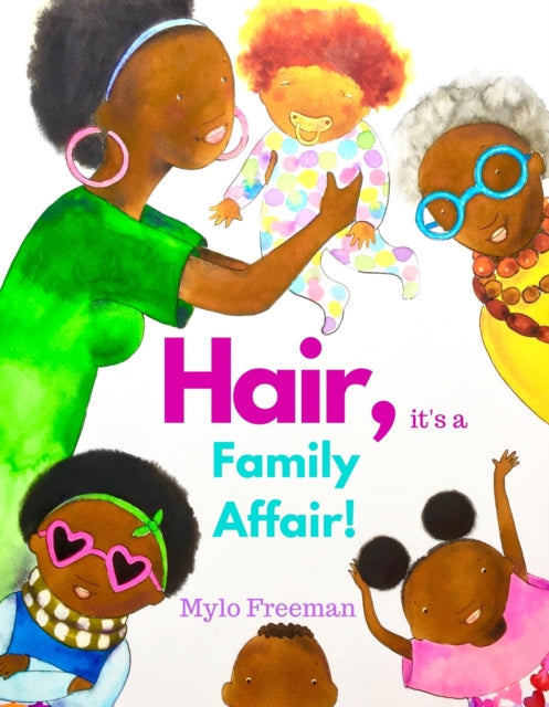 Hair: It's A Family Affair by Mylo Freeman