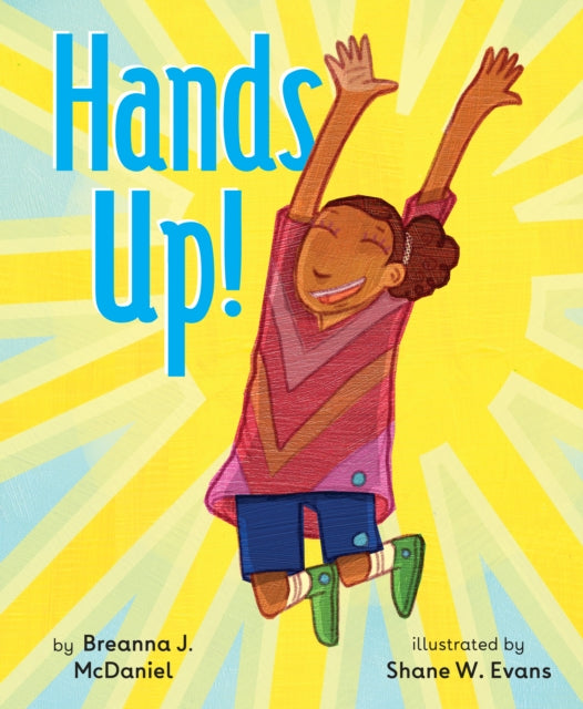 Hands Up! by Breanna J. McDaniel