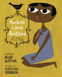 Harlem's Little Blackbird by Renee Watson - Afrori Books LTD