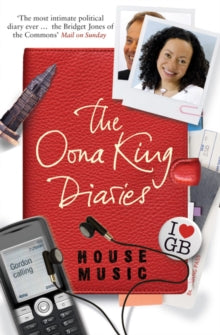 House Music : The Oona King Diaries by Oona King