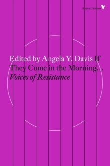 If They Come in the Morning : Voices of Resistance by Angela Davis