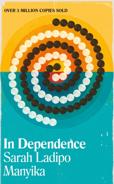 In Dependence by Sarah Ladipo Manyika - Afrori Books LTD