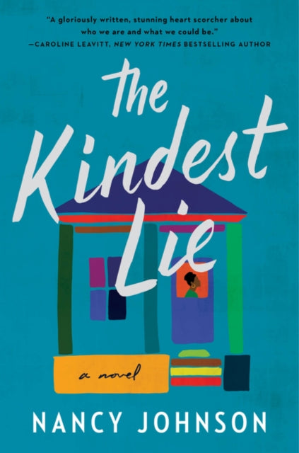 The Kindest Lie : A Novel by Nancy Johnson