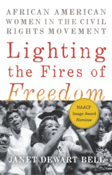 Lighting The Fires Of Freedom by Janet Dewart Bell