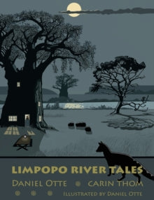 Limpopo River Tales by Daniel Otte