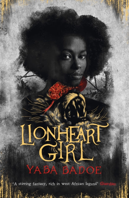 Lionheart Girl by Yaba Badoe