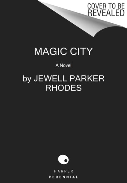 Magic City : A Novel by Jewell Parker Rhodes