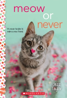 Meow or Never: Wish Novel by Jazz Taylor