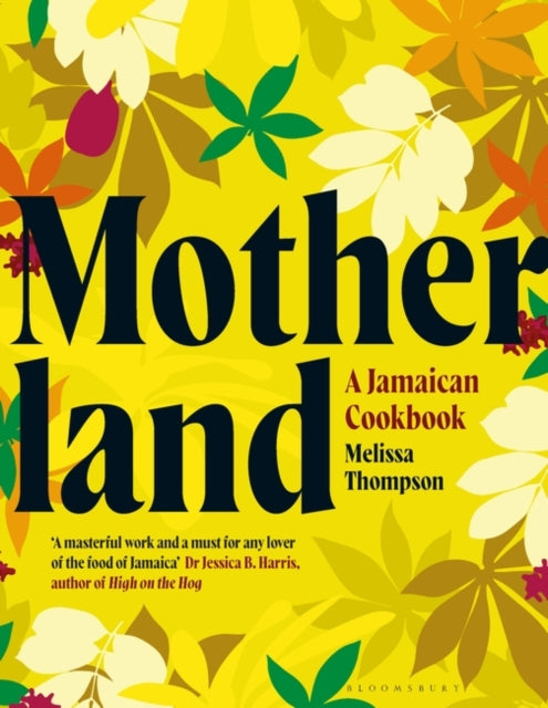 Motherland : A Jamaican Cookbook by Melissa Thompson