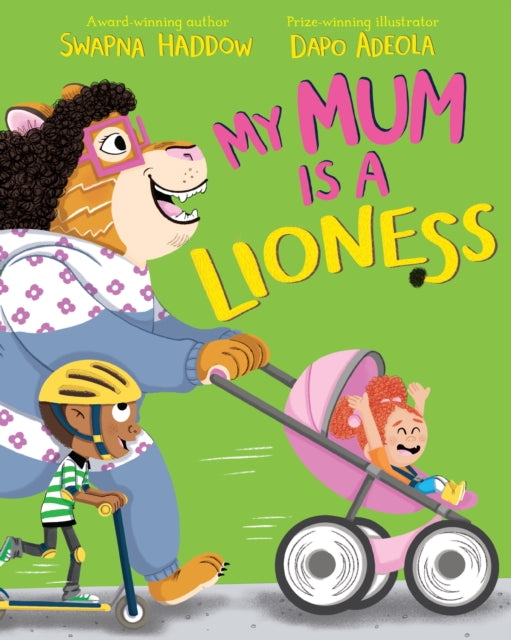 My Mum is a Lioness by Swapna Haddow