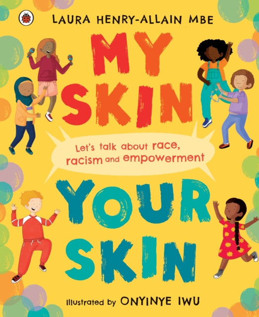 My Skin, Your Skin  by Laura MBE Henry-Allain