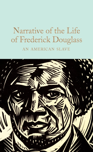 Narrative of the Life of Frederick Douglass : An American Slave by Frederick Douglass