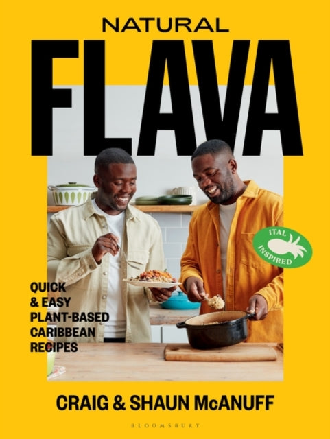 Natural Flava : Quick & Easy Plant-Based Caribbean Recipes by Craig McAnuff and Shaun McAnuff