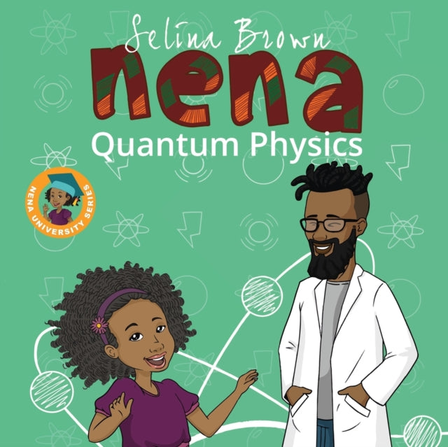 Nena : Quantum Physics by Selina Brown