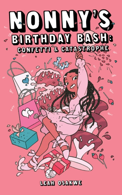 Nonny's Birthday Bash: Confetti & Catastrophe  by Leah Osakwe