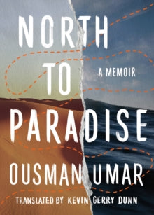 North to Paradise : A Memoir by Ousman Umar