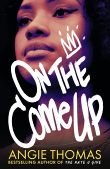 On the Come Up by Angie Thomas - Afrori Books LTD