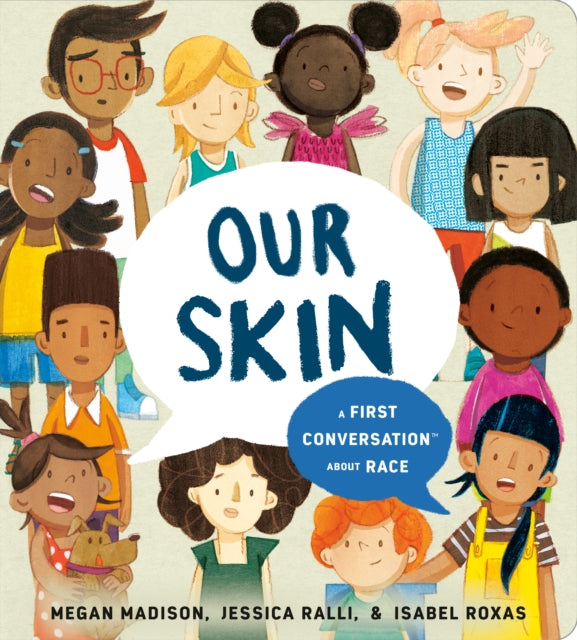 Our Skin: A First Conversation About Race by Megan Madison - Afrori Books LTD