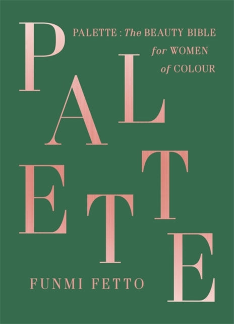 Palette : A Black Beauty Bible by Funmi Fetto - Afrori Books LTD