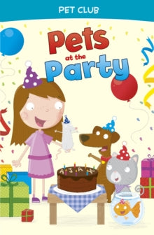 Pets at the Party : A Pet Club Story by Gwendolyn Hooks