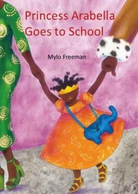Princess Arabella Goes to School by Mylo Freeman