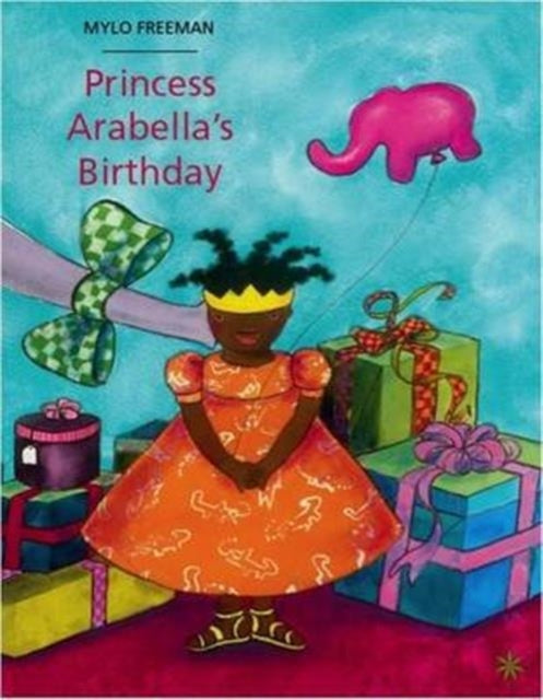 Princess Arabella's Birthday by Mylo Freeman