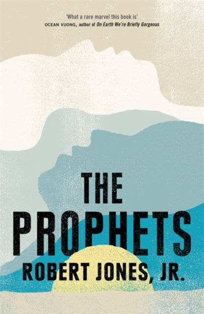 The Prophets  by Robert Jones Jr. - Afrori Books LTD