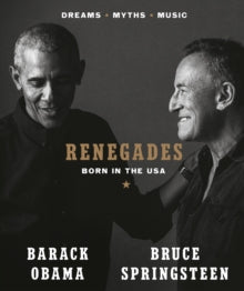 Renegades : Born in the USA by Barack Obama and  Bruce Springsteen