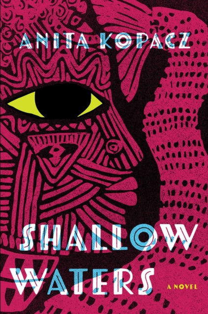 Shallow Waters : A Novel by Anita Kopacz