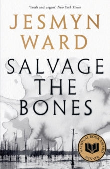 Salvage the Bones by Jesmyn Ward - Afrori Books LTD