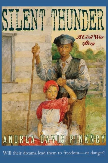 Silent Thunder : A Civil War Story by Andrea Davis Pinkney
