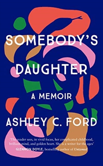 Somebody's Daughter by Ashley C Ford